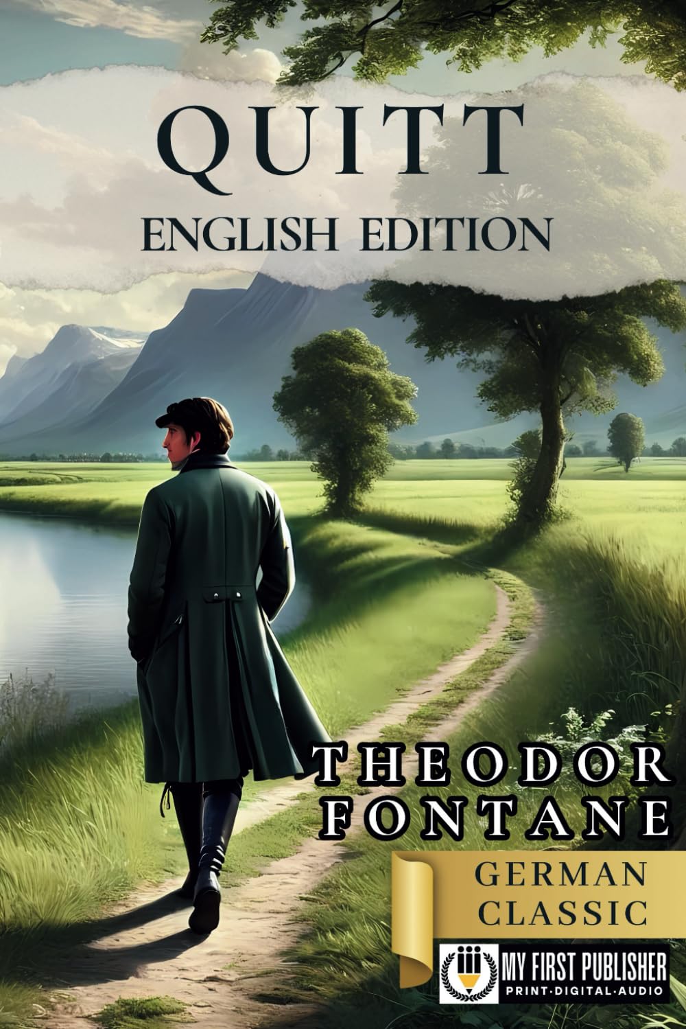 Quitt - Theodor Fontane (Translated by Sophia S. for My First Picture Book Inc.) Classics