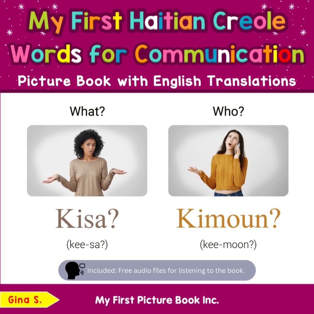 My First Haitian Creole Words for Communication Picture Book with English Translations: Bilingual Early Learning & Easy Teaching Haitian Creole Books ... Haitian Creole words for Children, Band 18) Travel Books