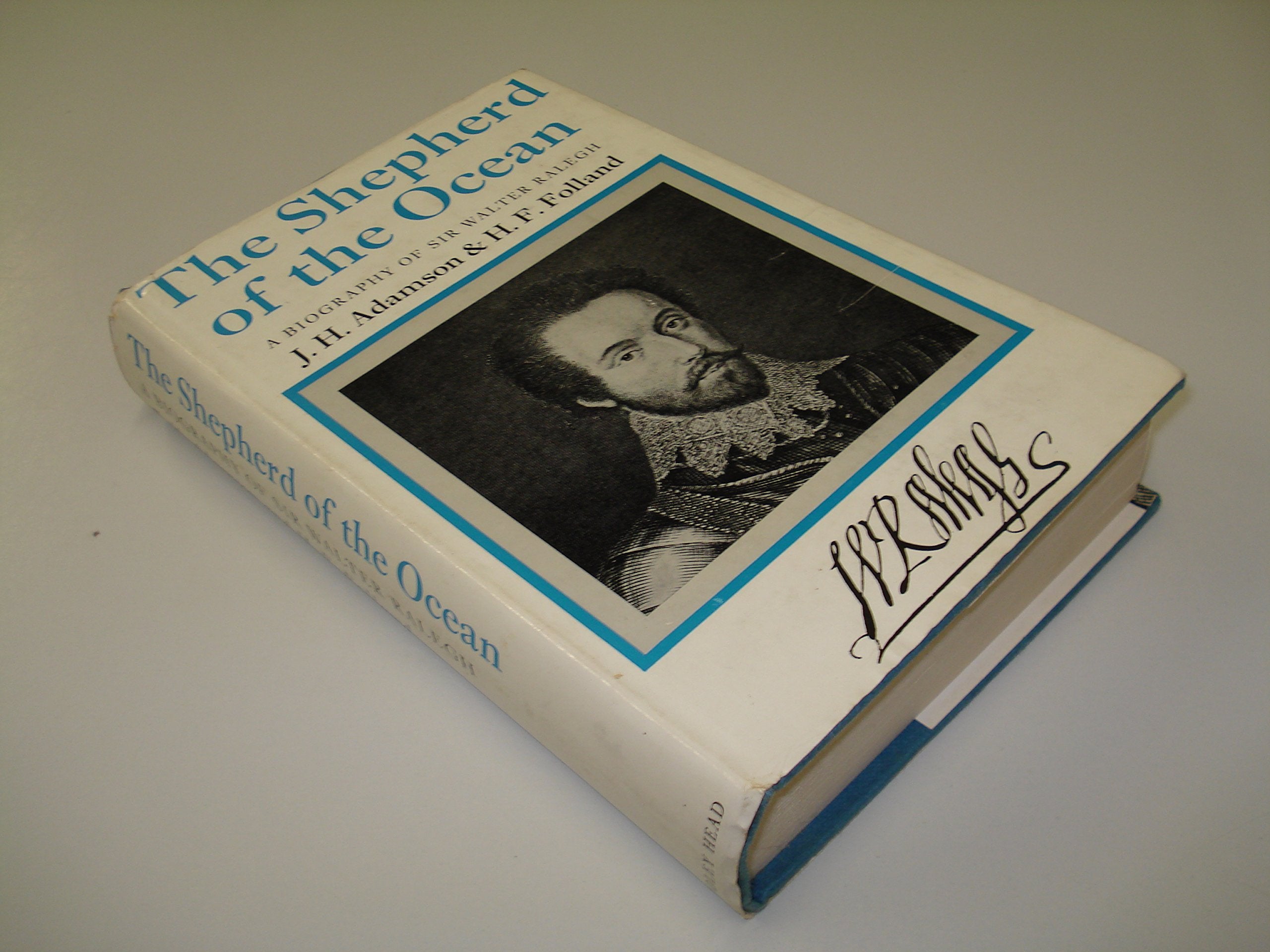 The shepherd of the ocean: An account of Sir Walter Ralegh and his times book