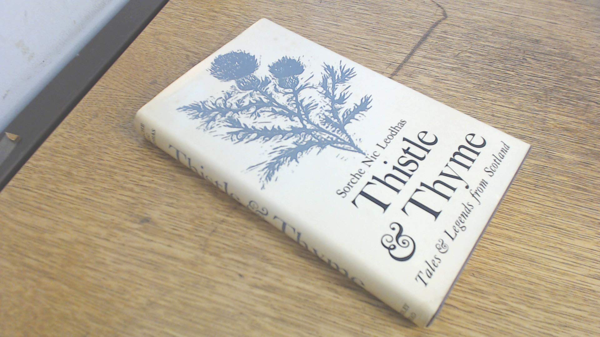 Thistle and Thyme: Tales and Legends from Scotland Books