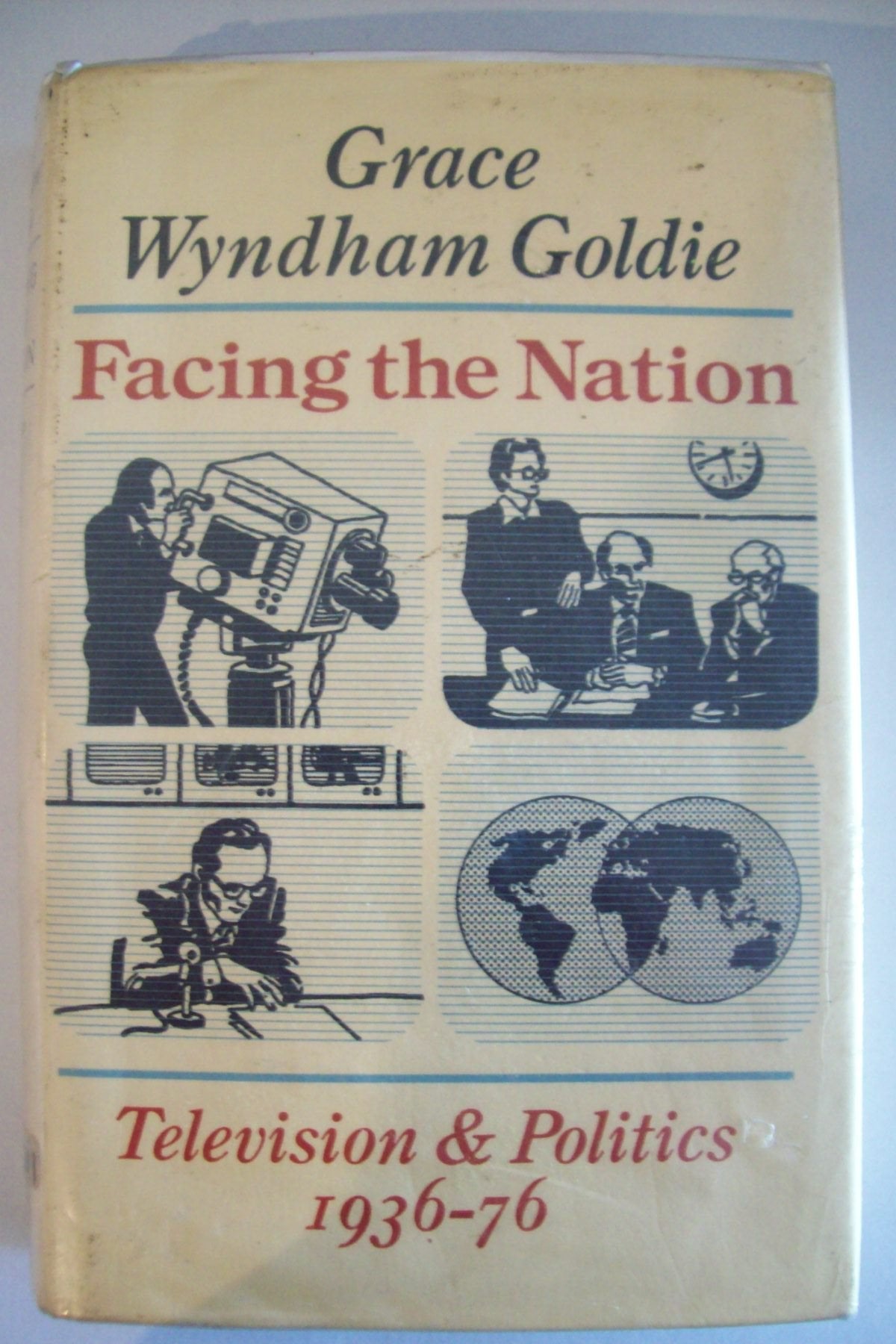 Facing the Nation: Television and Politics, 1936-76 book