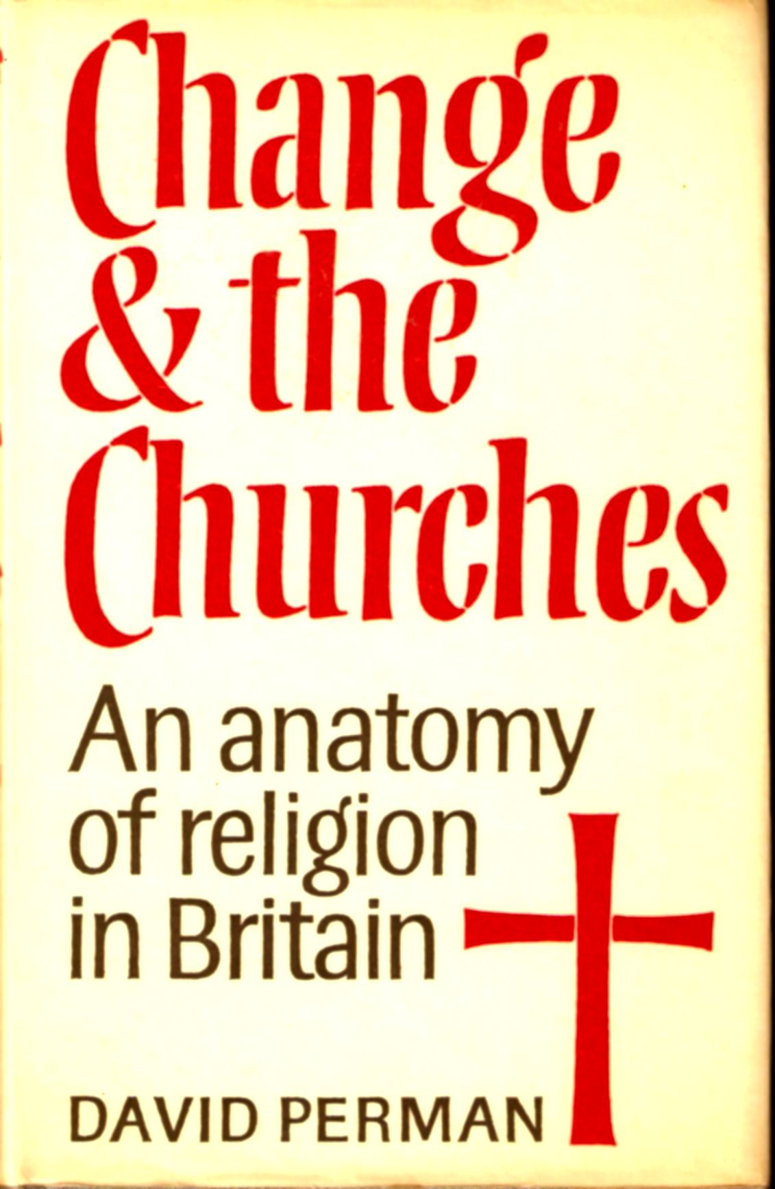 Change and the Churches: An Anatomy of Religion in Britain Religion & Esotericism