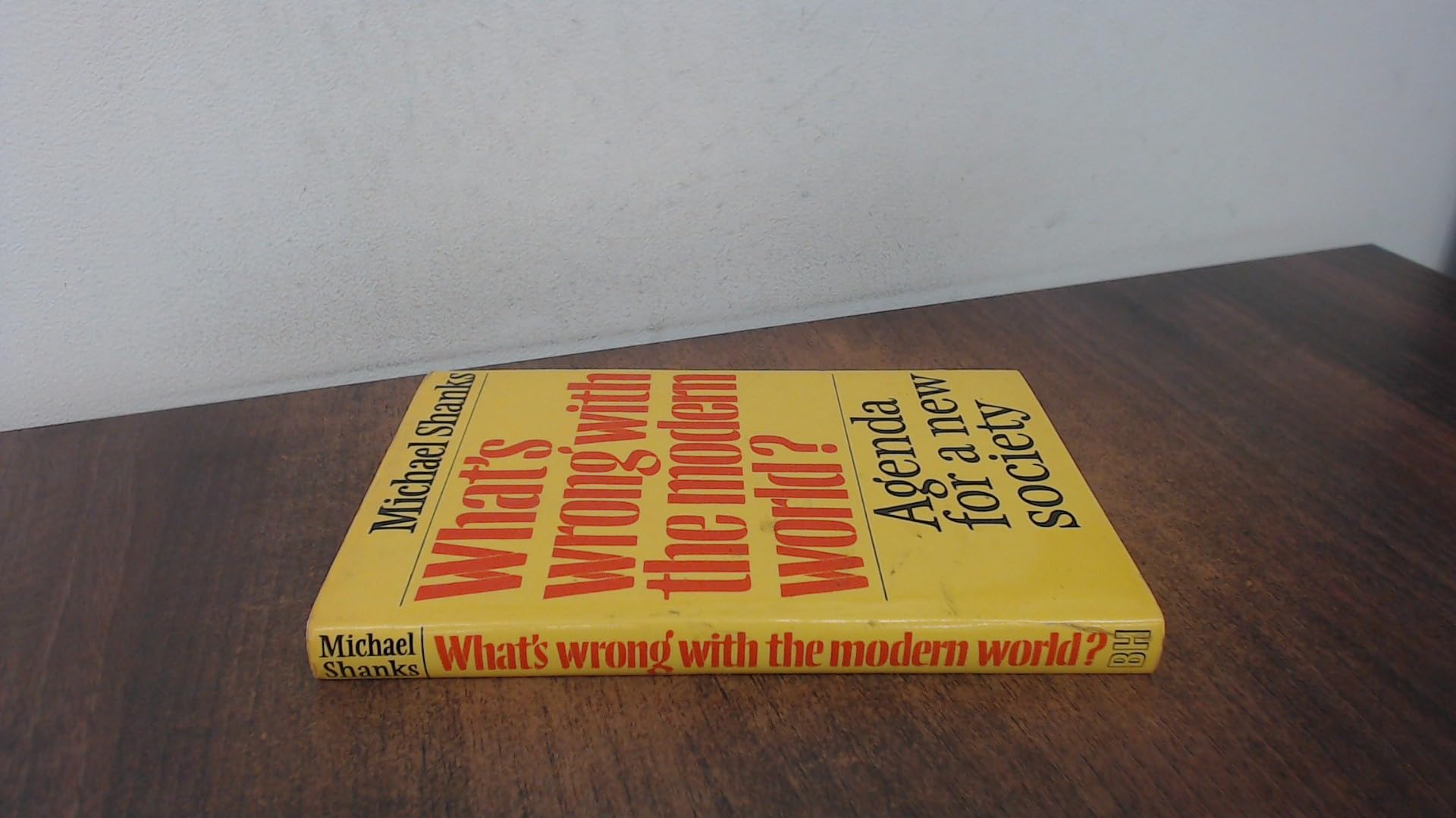 What's Wrong with the Modern World?: Agenda for a New Society book