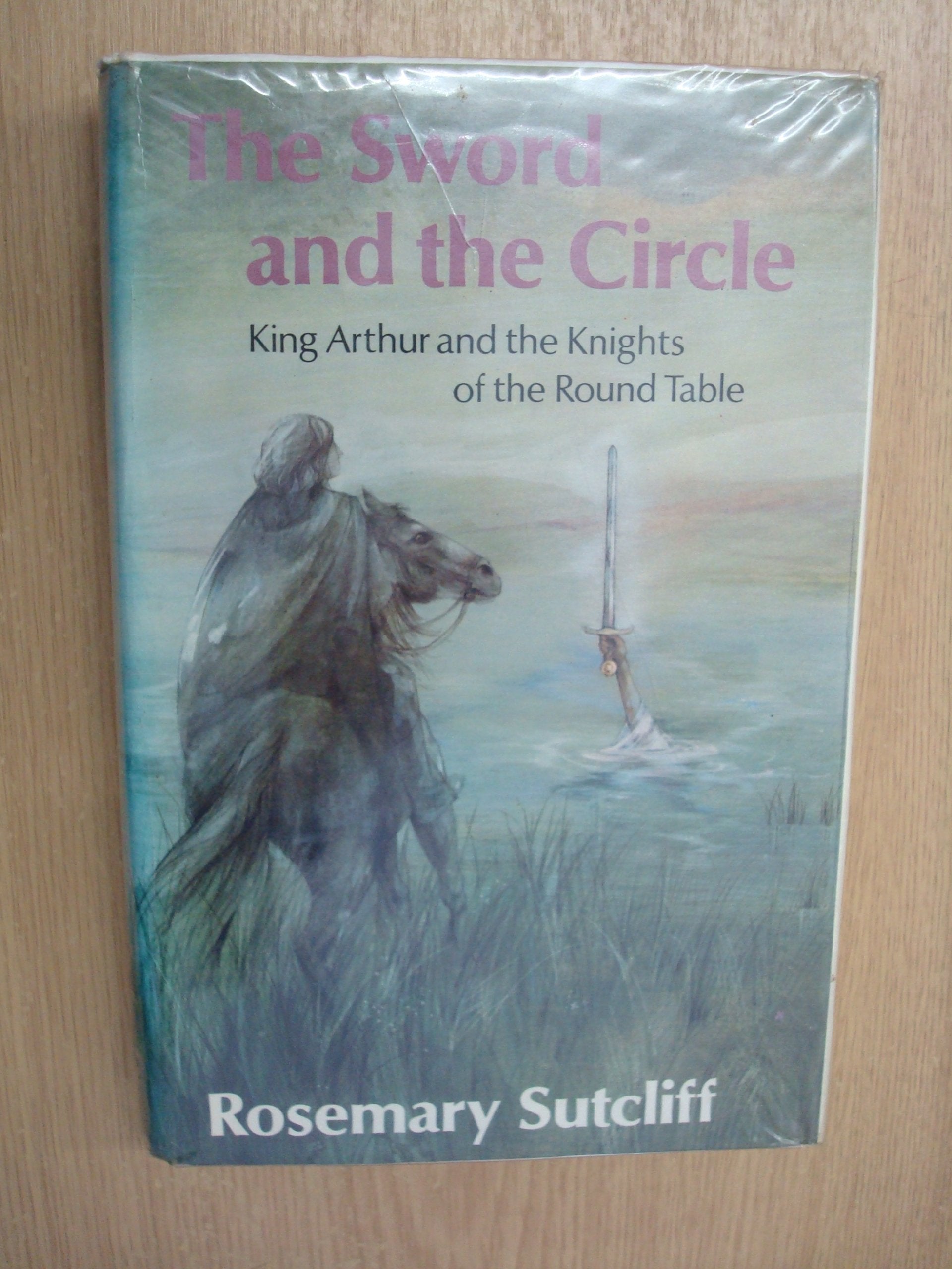 The Sword and the Circle: King Arthur and the Knights of the Round Table Novels & Short Stories
