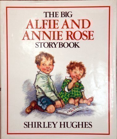 The Big Alfie and Annie Rose Storybook book