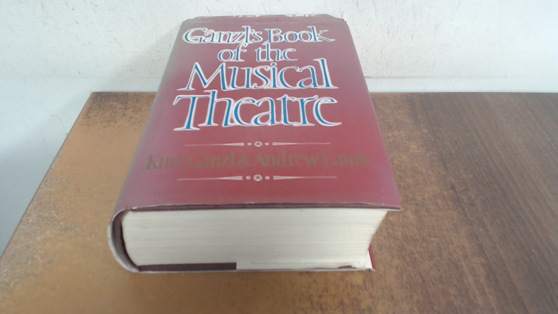 Ganzl's Book of Musical Theatre Arts & Music