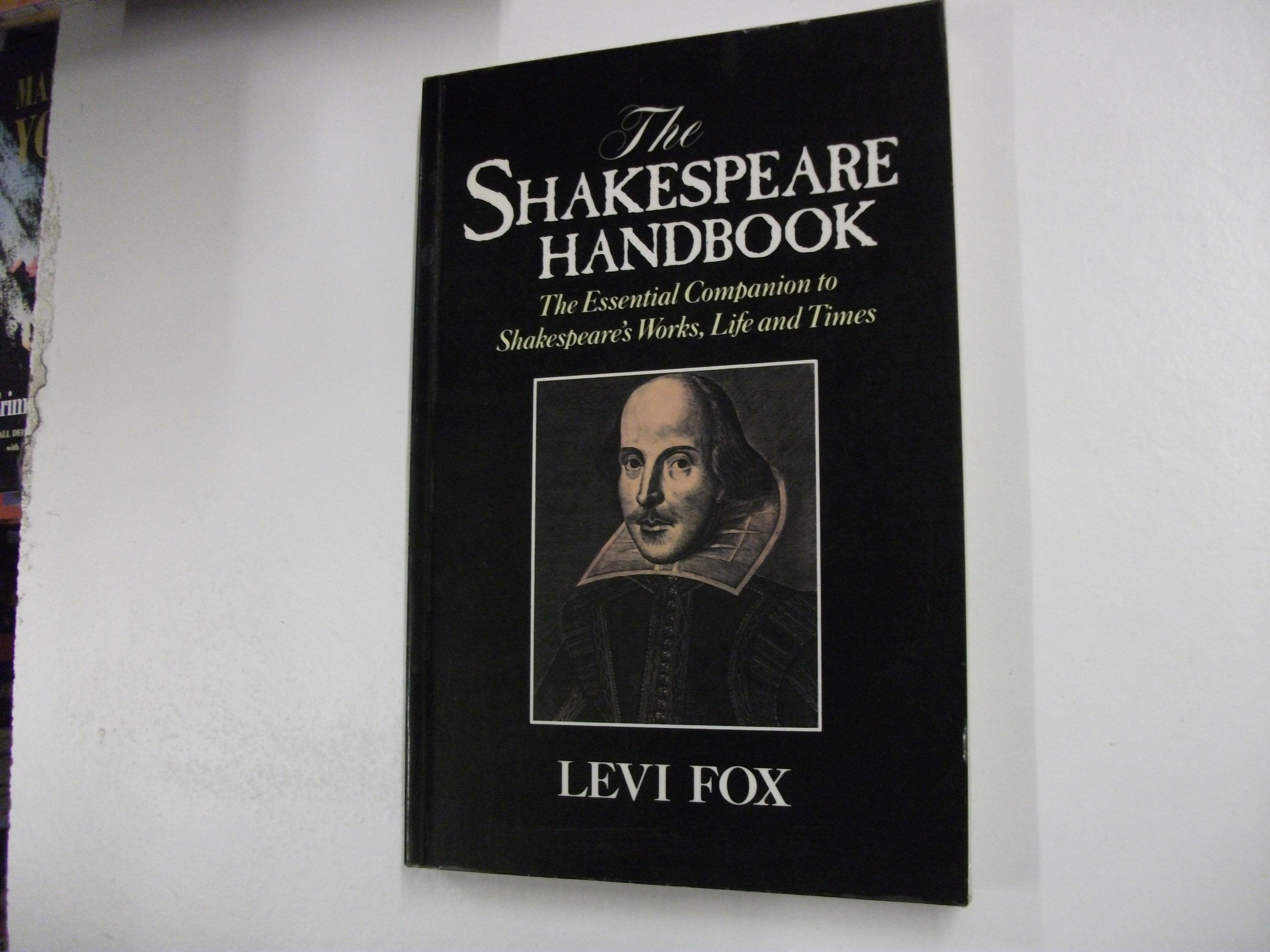 The Shakespeare Handbook: The Essential Companion to Shakespeare's Works, Life and Times Contemporary literature