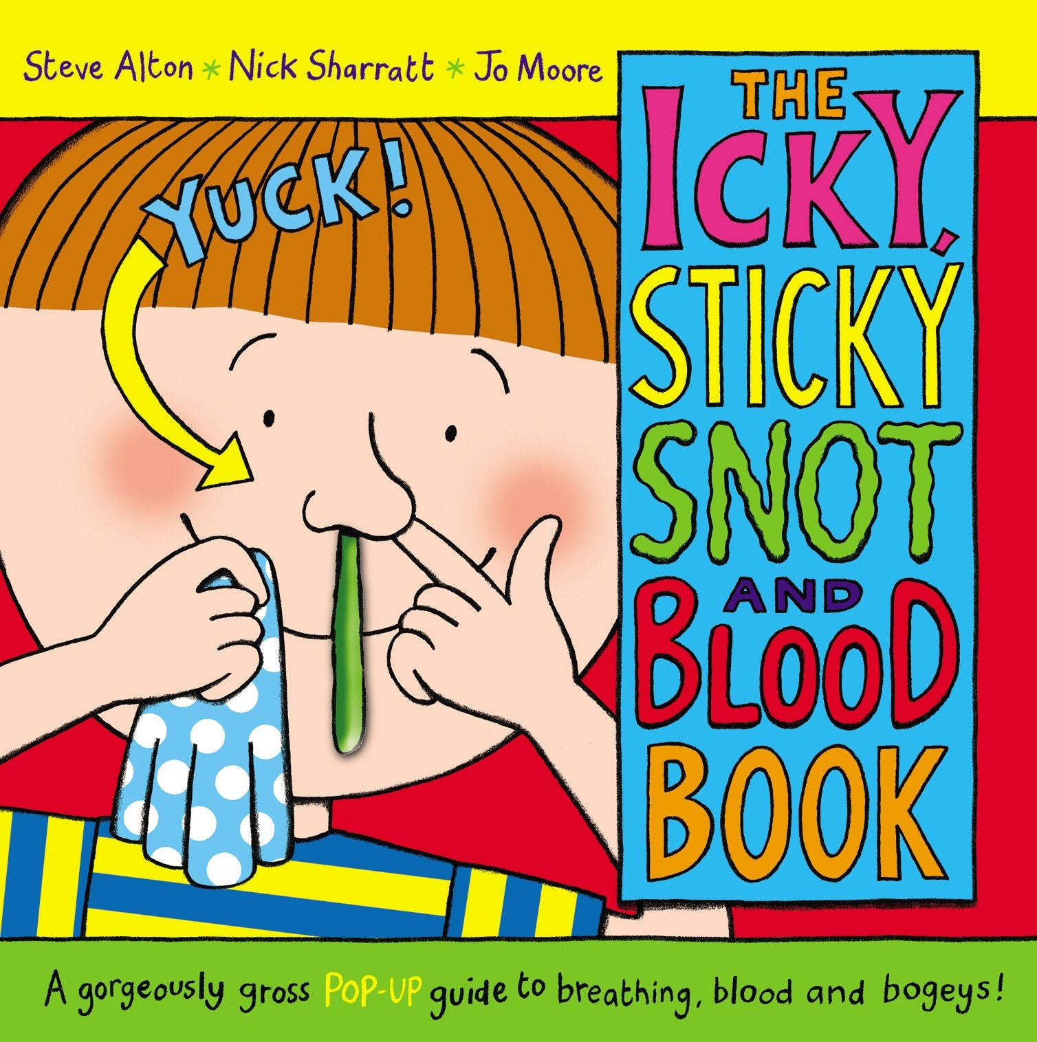 The Icky, Sticky Snot and Blood Book Non-fiction