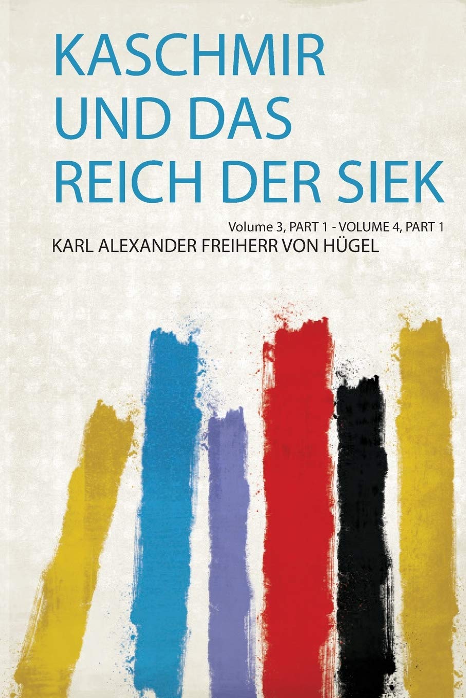 Kaschmir und Das Reich Der Siek Politics & History