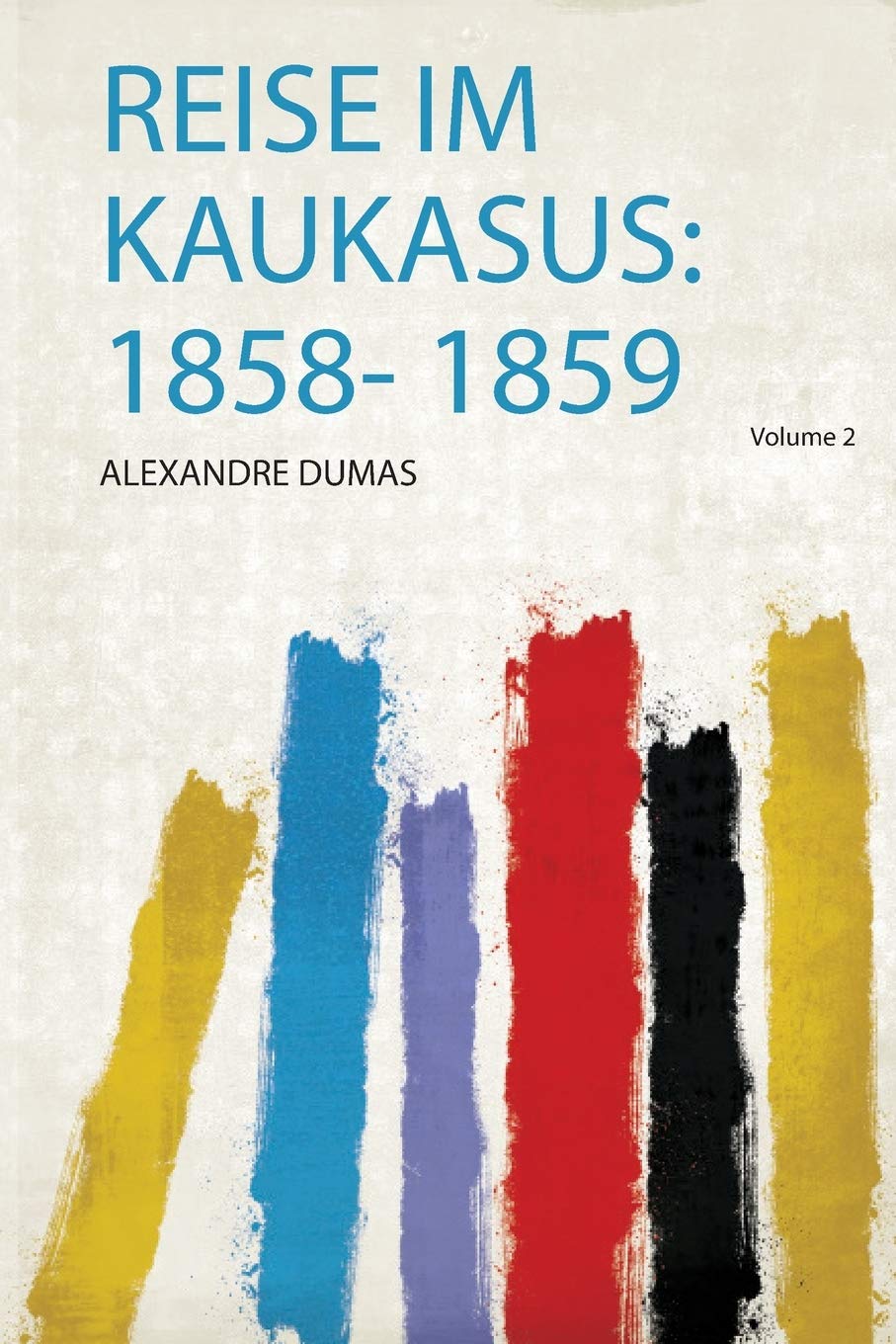Reise Im Kaukasus: 1858- 1859 Politics & History