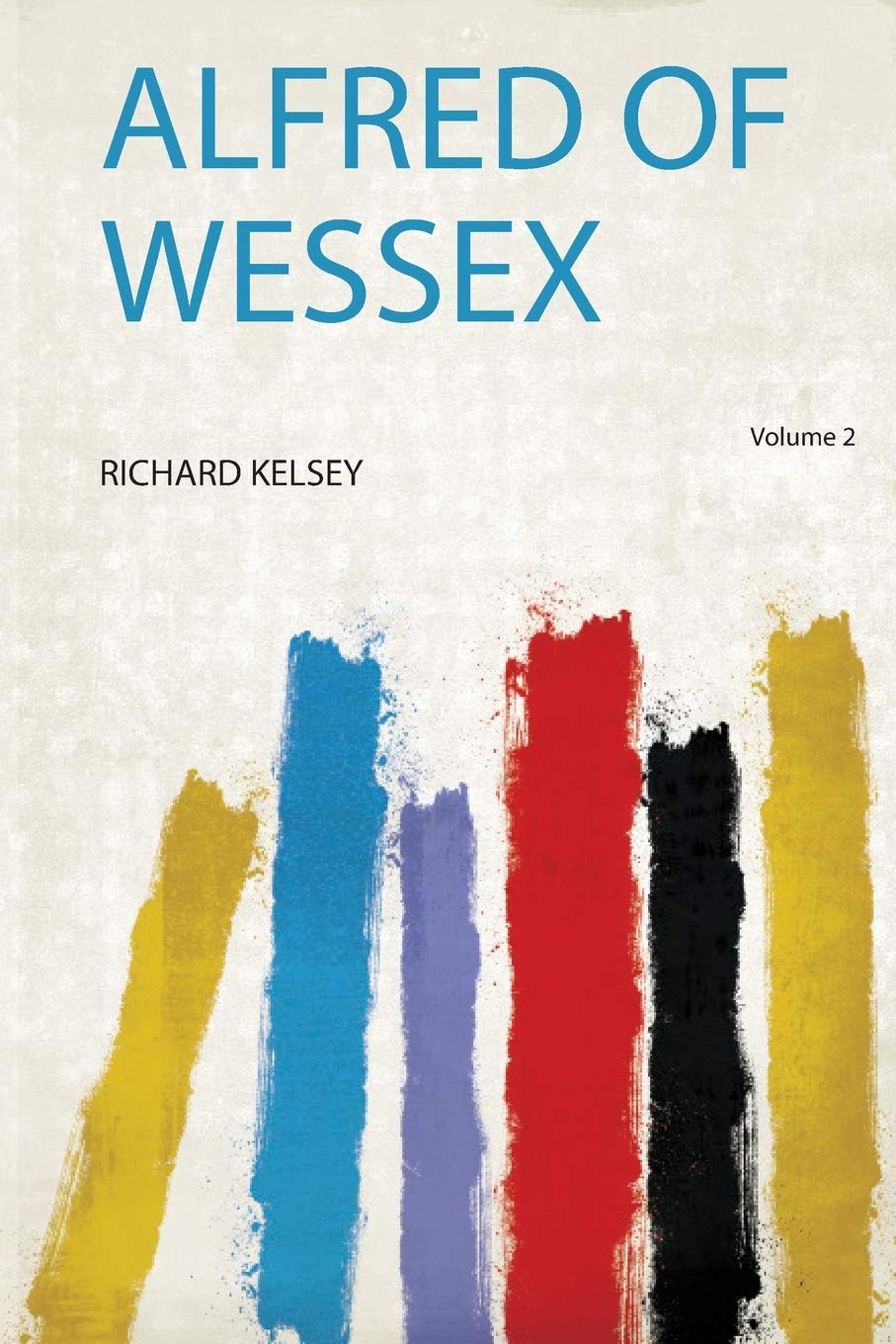 Alfred of Wessex Politics & History