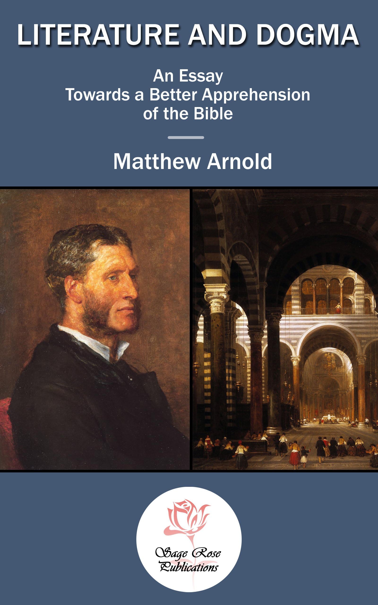 Literature & Dogma: an Essay Towards a Better Apprehension of the Bible Politics & History