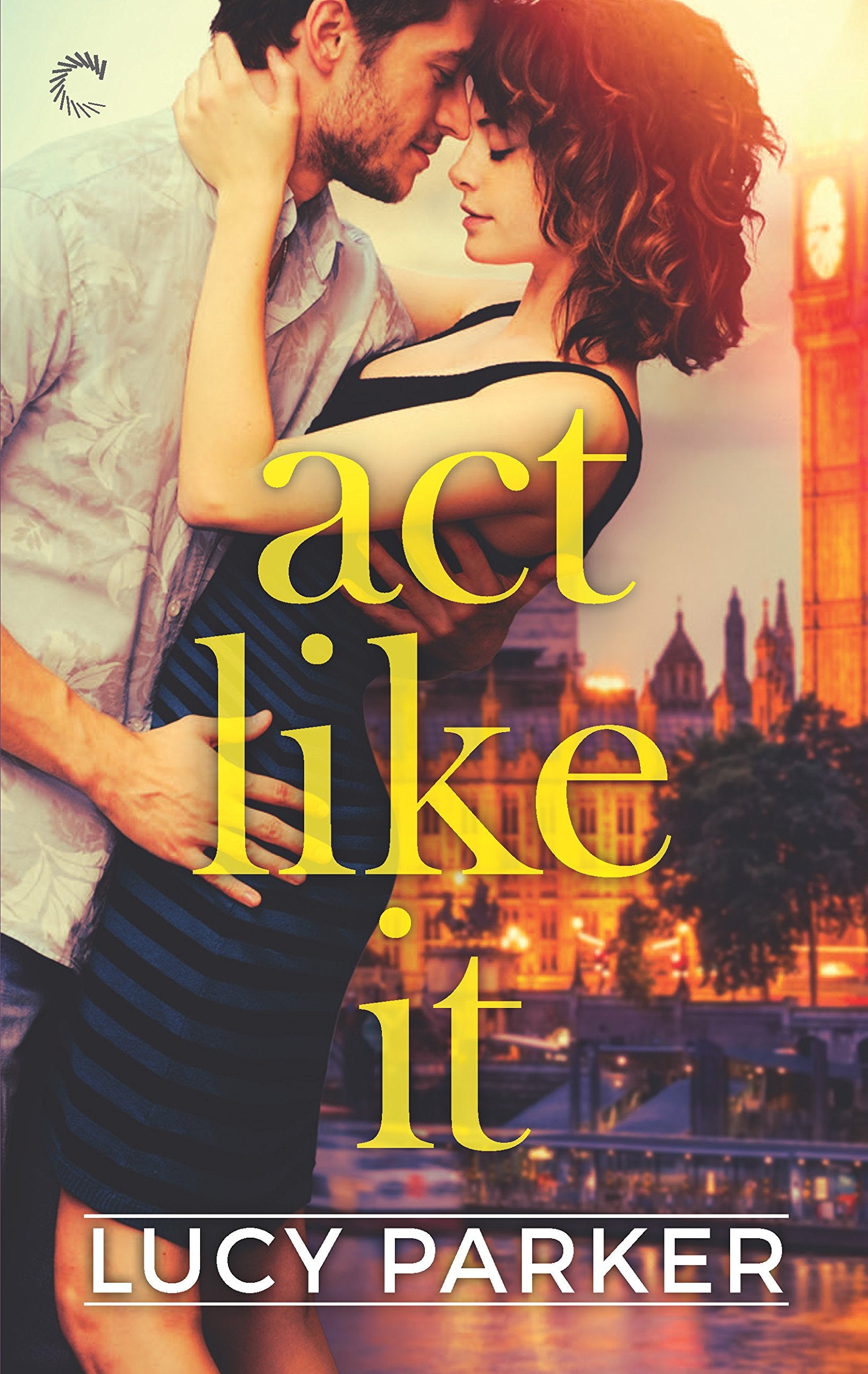 Act Like It (London Celebrities, 1) Contemporary literature