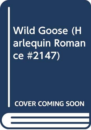 Wild Goose (Harlequin Romance, #2147) Books
