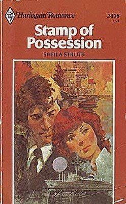Stamp of Possession (Harlequin Romance-2496) Books