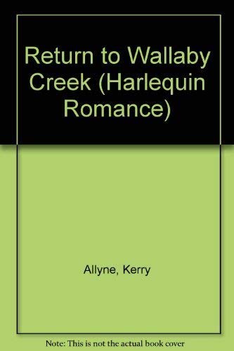 Return to Wallaby Creek (Harlequin Romance, Band 2737) Books