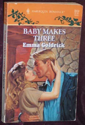 Baby Makes Three (Harlequin Romance, No 3303) Books