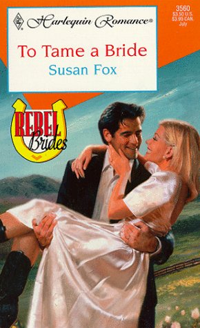 To Tame a Bride (Harlequin Romance, Band 3560) Books
