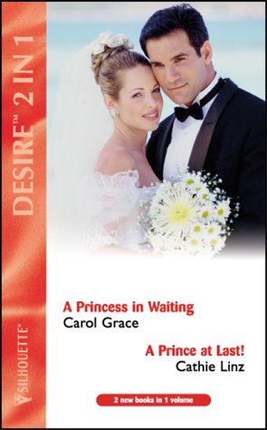 AND "A Prince at Last!" by Cathie Linz (Silhouette Desire S.) Essays & Short Stories