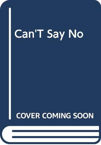 Can't Say No (Silhouette Desire, No 431) Books