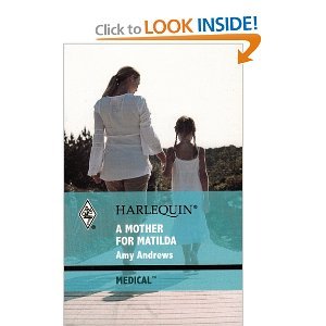 A Mother for Matilda (Harlequin Medical, 436) Books
