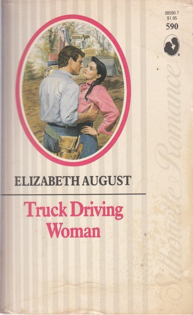 Truck Driving Woman (Silhouette Romance, Band 590) Books