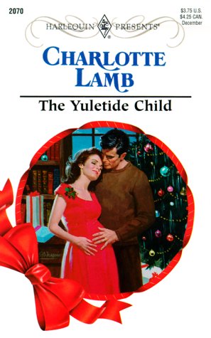The Yuletide Child (Harlequin Presents) Contemporary Romance