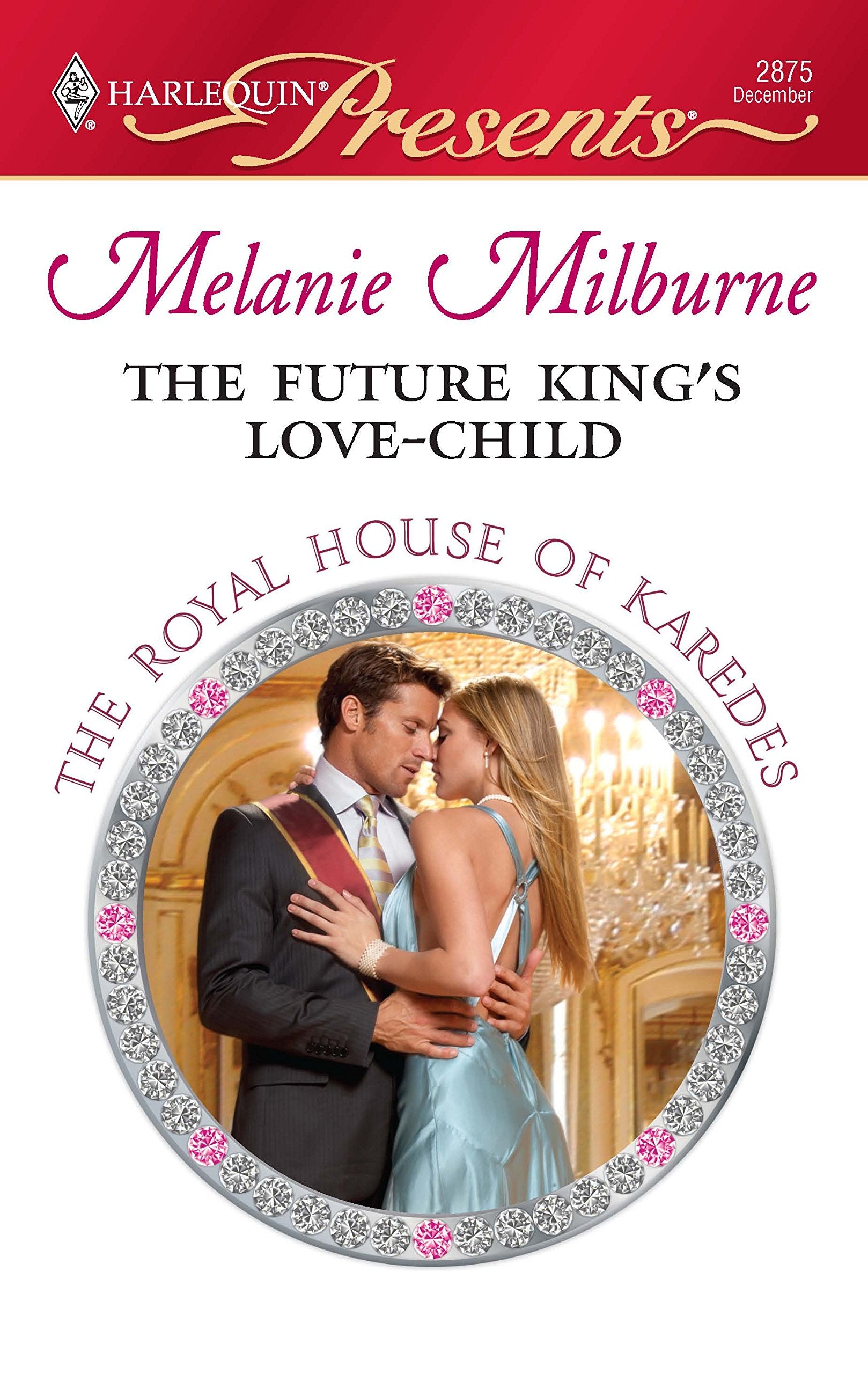 The Future King's Love-Child (The Royal House of Karedes, 6, Band 2875) Contemporary literature