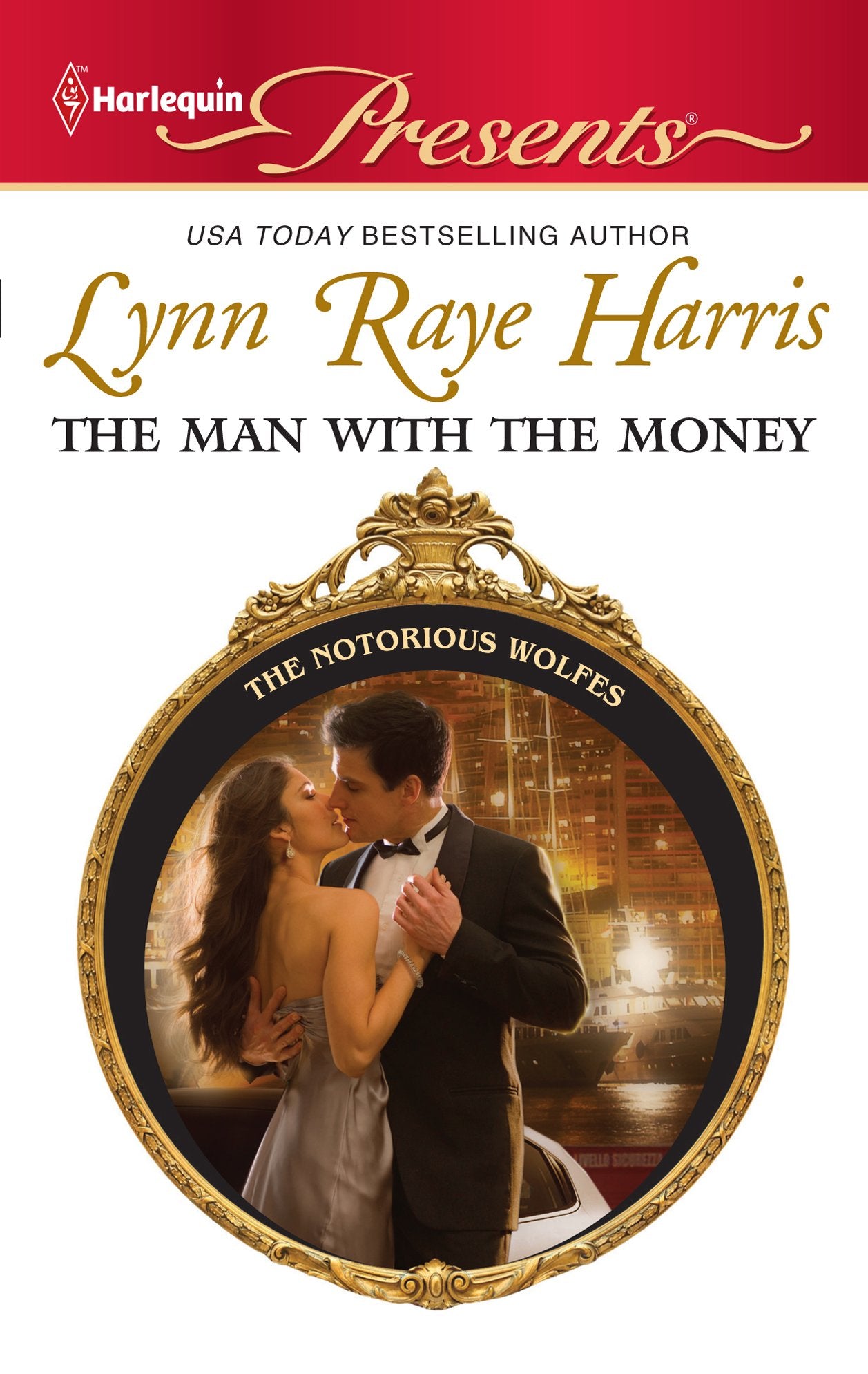 The Man with the Money (The Notorious Wolfes, 6, Band 3024) Contemporary literature