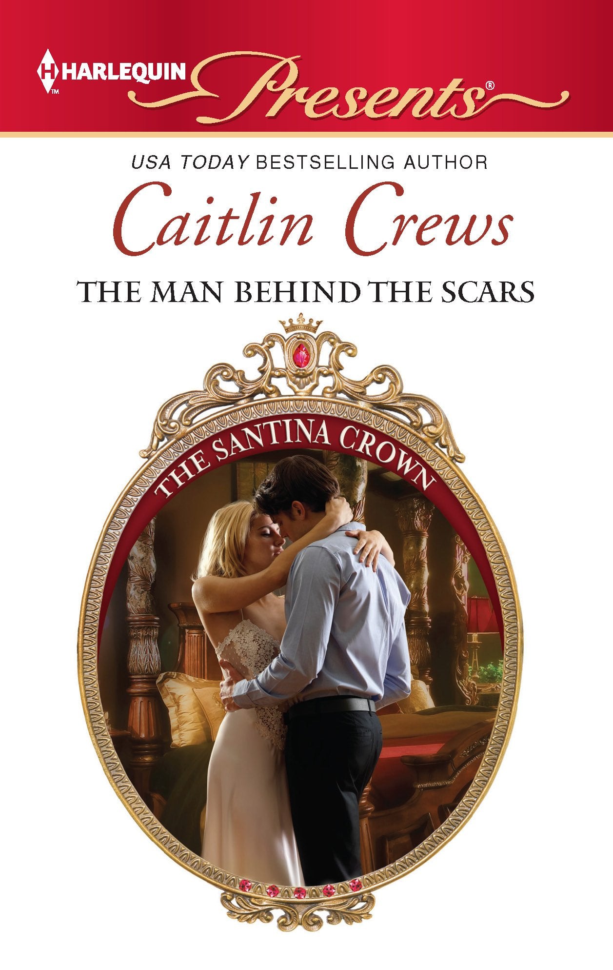 The Man Behind the Scars (The Santina Crown, Band 3078) Contemporary Romance