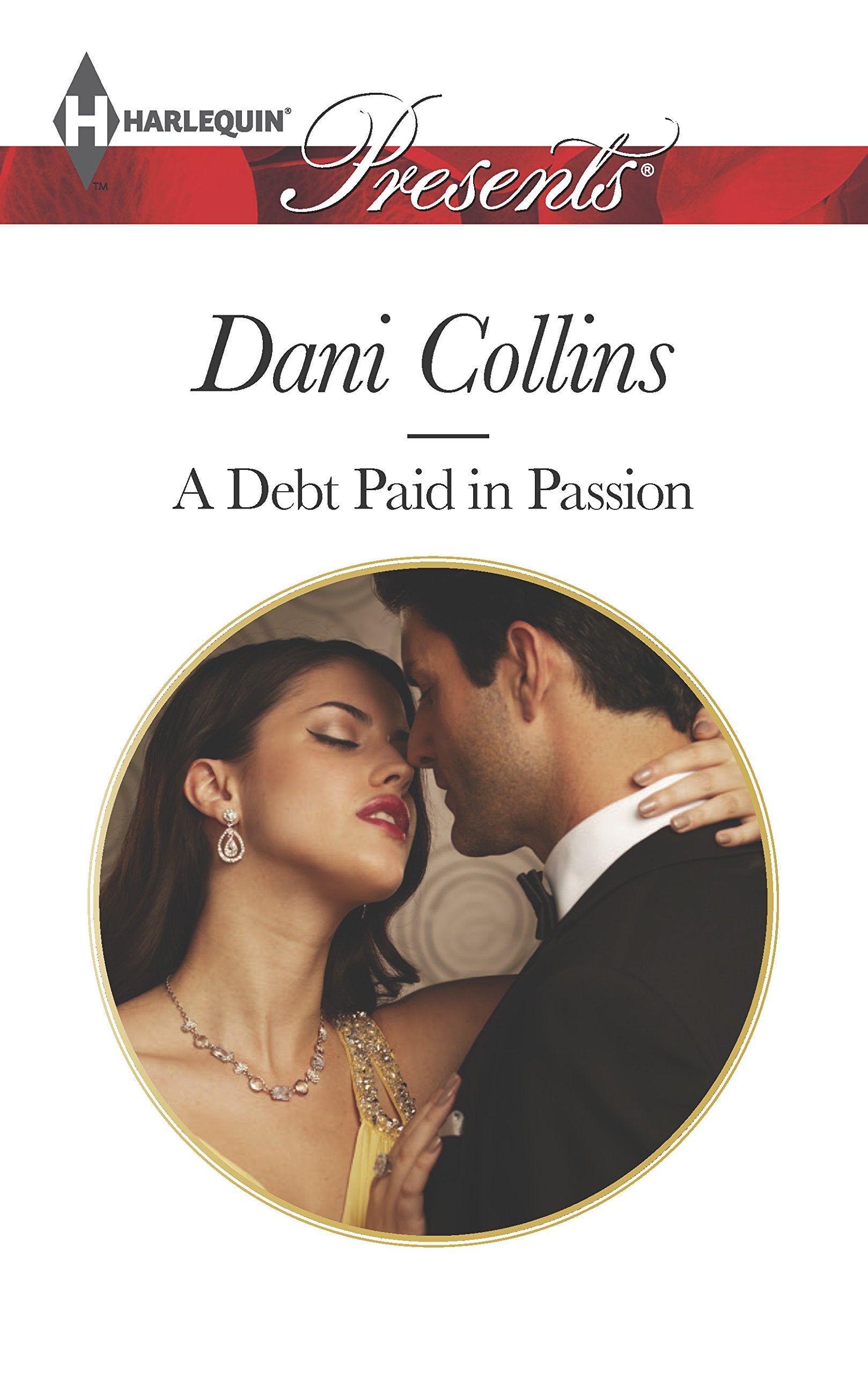 A Debt Paid in Passion (Harlequin Presents, Band 3215) Contemporary literature