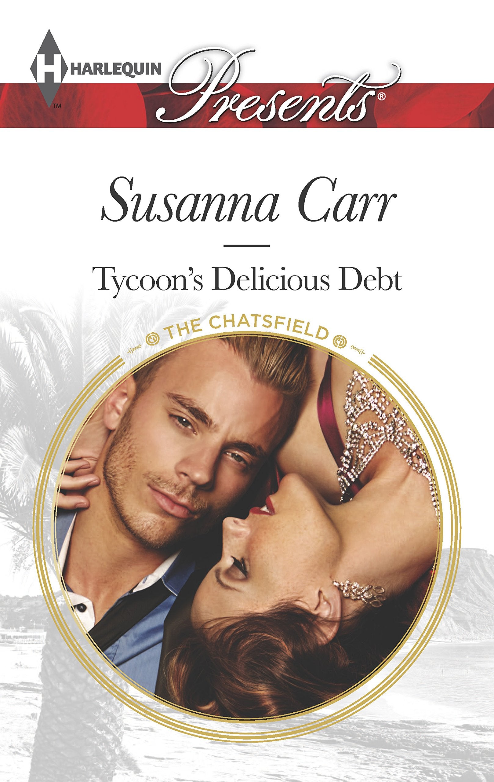 Tycoon's Delicious Debt (The Chatsfield, 7, Band 3345) Contemporary literature