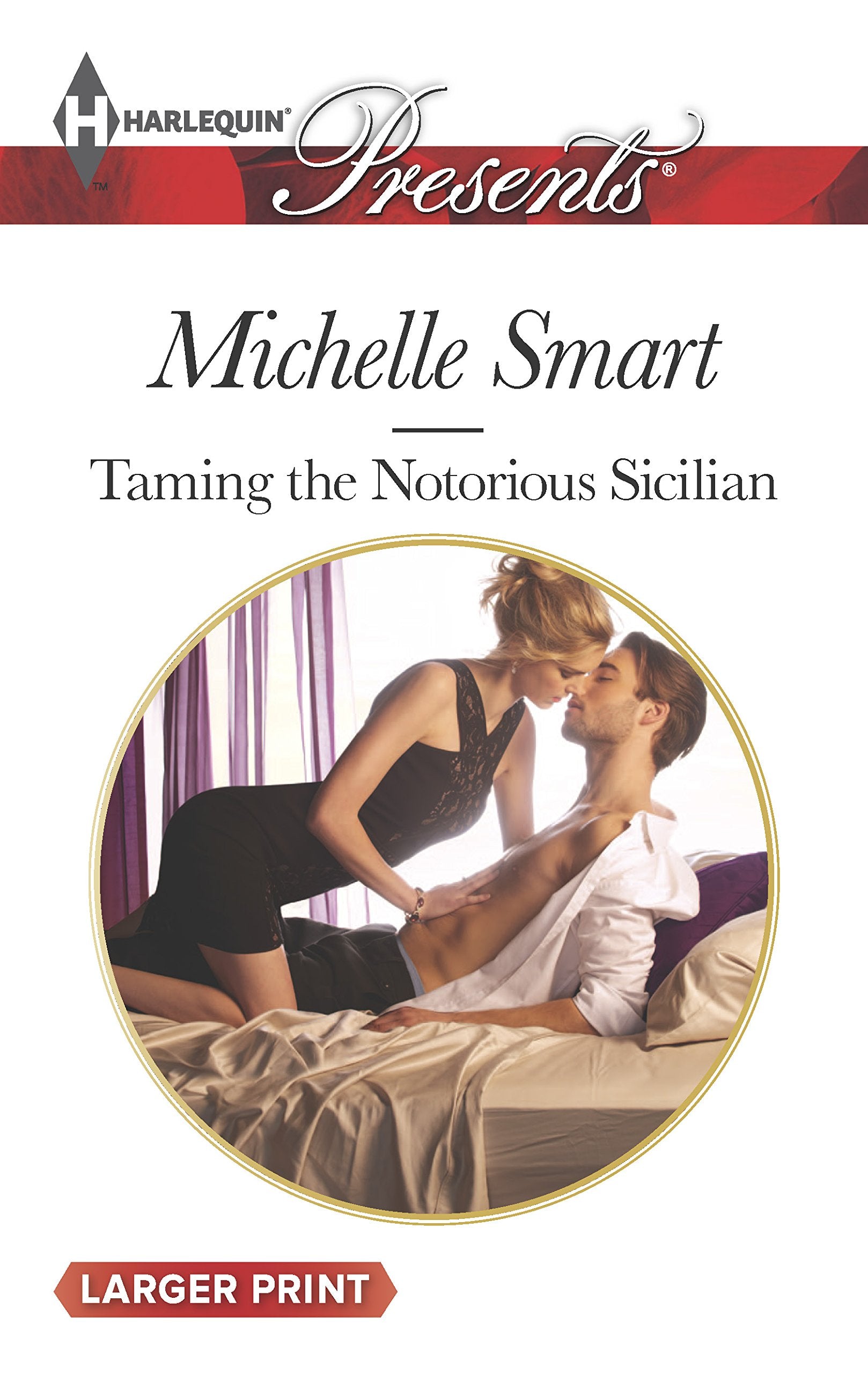 Taming the Notorious Sicilian (The Irresistible Sicilians, 3, Band 3263) Contemporary literature