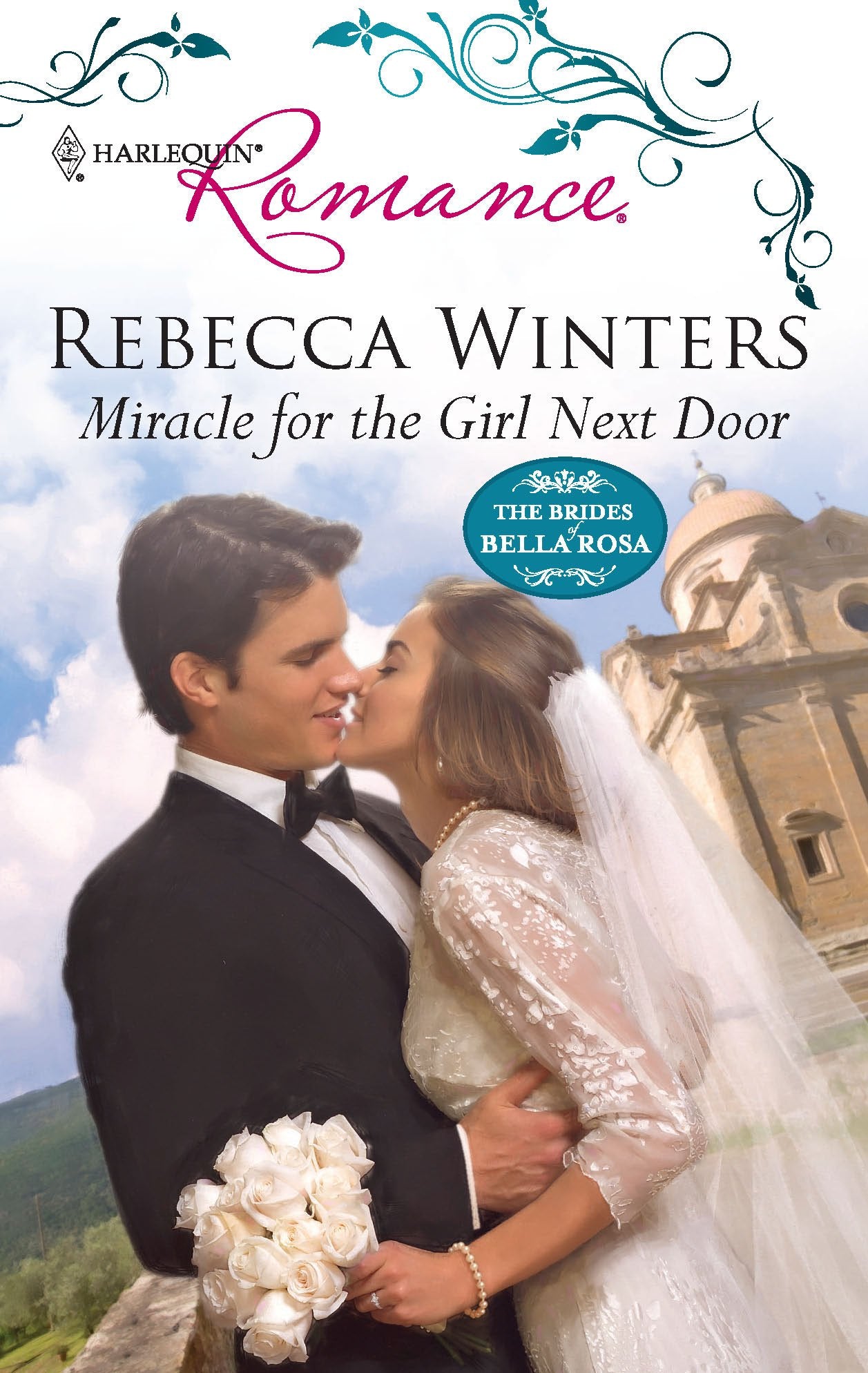 Miracle for the Girl Next Door (The Brides of Bella Rosa, 3, Band 4172) Contemporary literature