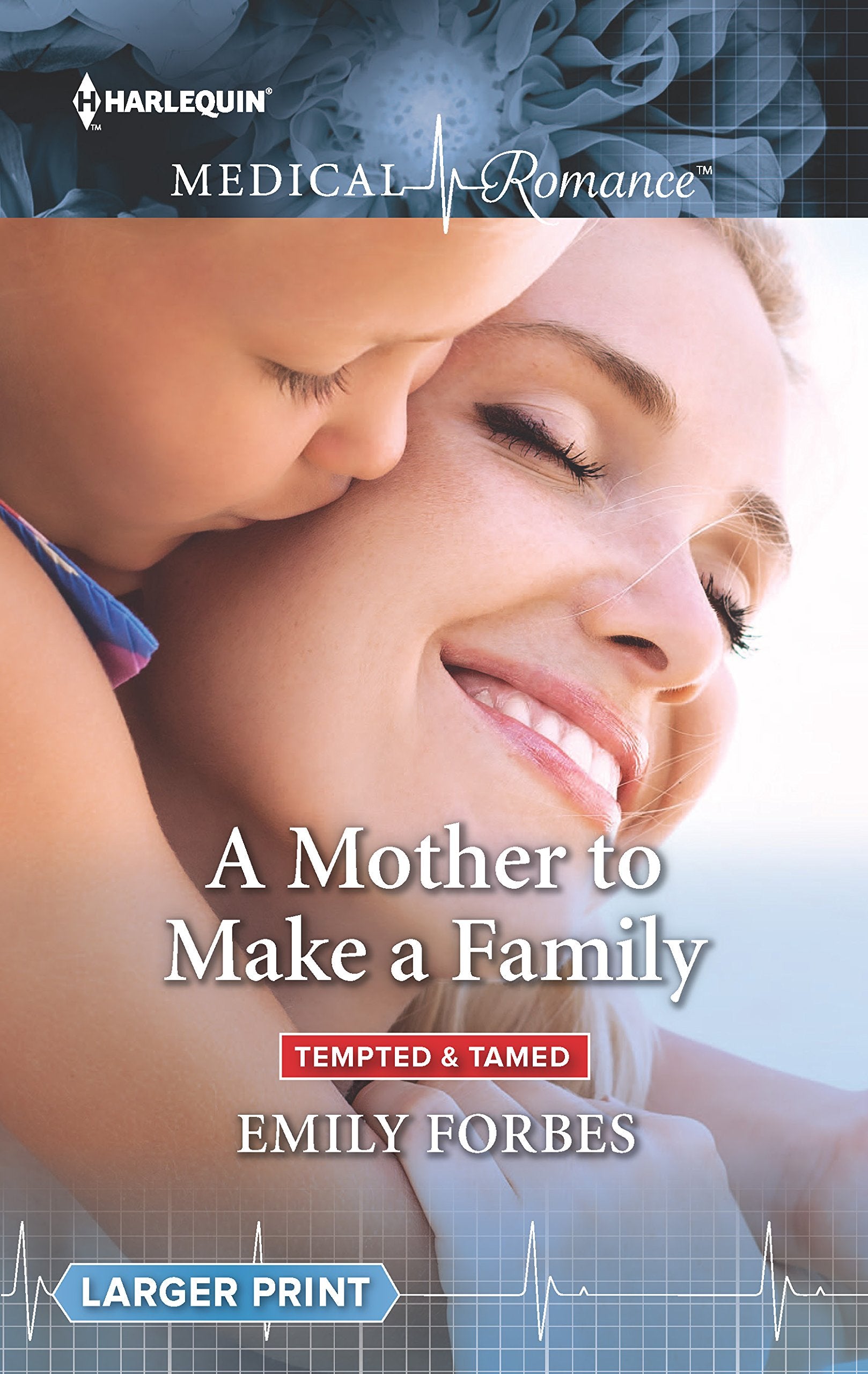 A Mother to Make a Family (Tempted & Tamed, 3, Band 879) Contemporary literature
