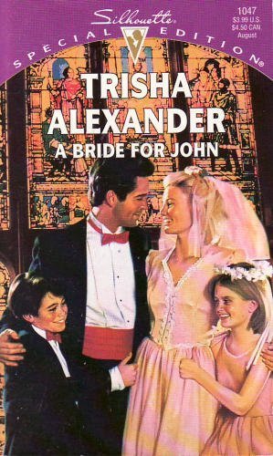 A Bride for John (Silhouette Special Edition, 1047, Band 1047) Contemporary Romance