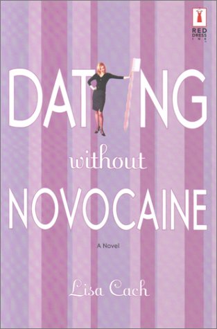 Dating Without Novocaine (Red Dress Ink) book