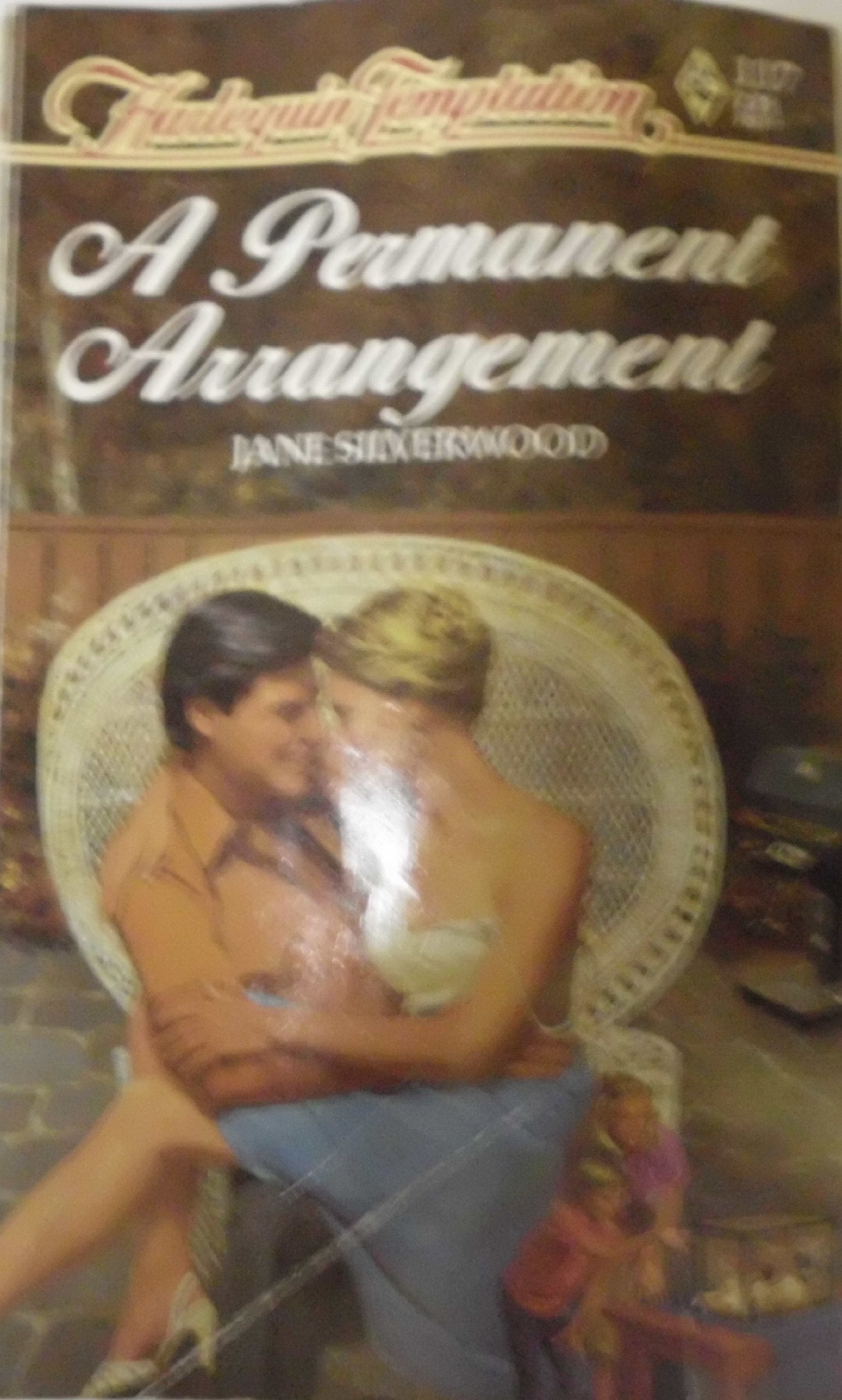 A Permanent Arrangement (Harlequin Temptation, Band 217) Books