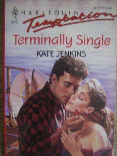 Terminally Single (Harlequin Temptation, Band 443) Contemporary Romance