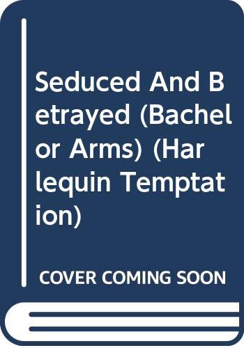Seduced and Betrayed (Harlequin Temptation, Band 553) Contemporary Romance