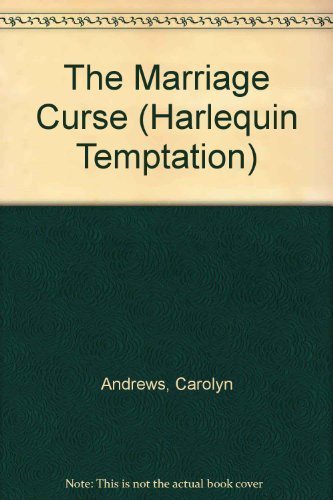 The Marriage Curse (Harlequin Temptation, 581, Band 581) Books