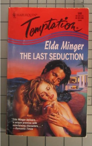 The Last Seduction (Harlequin Temptation, 590, Band 590) Books