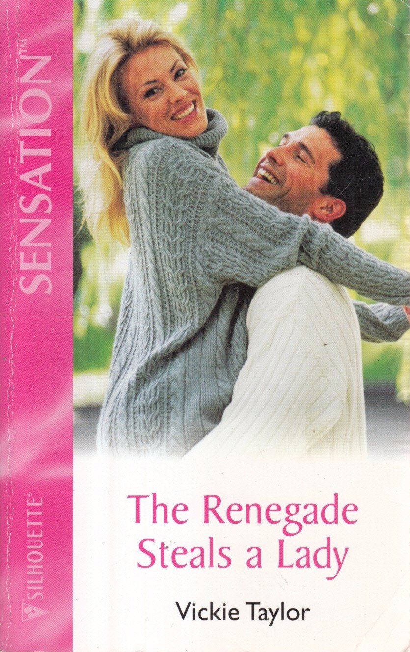The Renegade Steals a Lady (Silhouette Intimate Moments) Romantic Thrillers