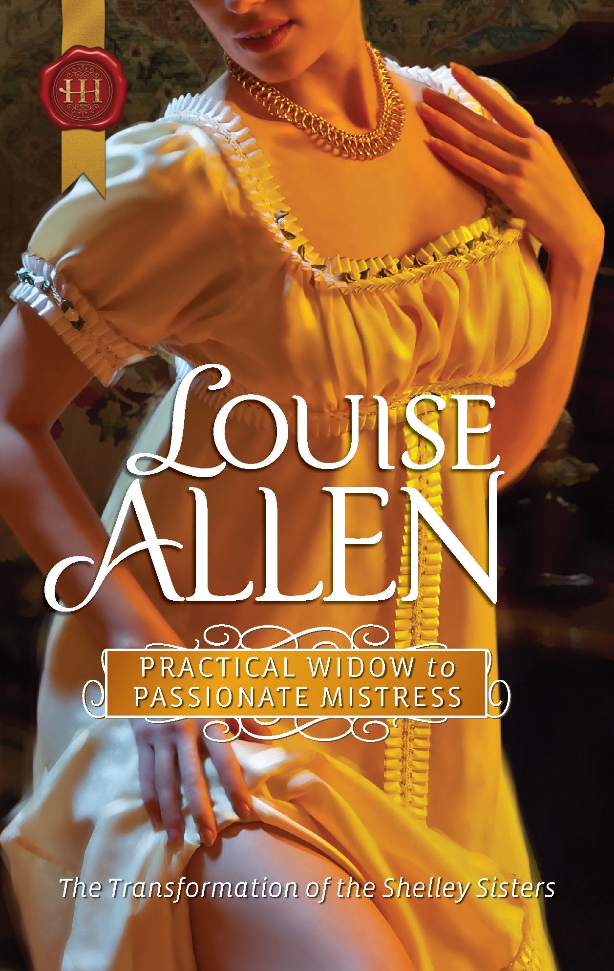 Practical Widow to Passionate Mistress (The Transformation of the Shelley Sisters, Band 1052) Historical Fiction