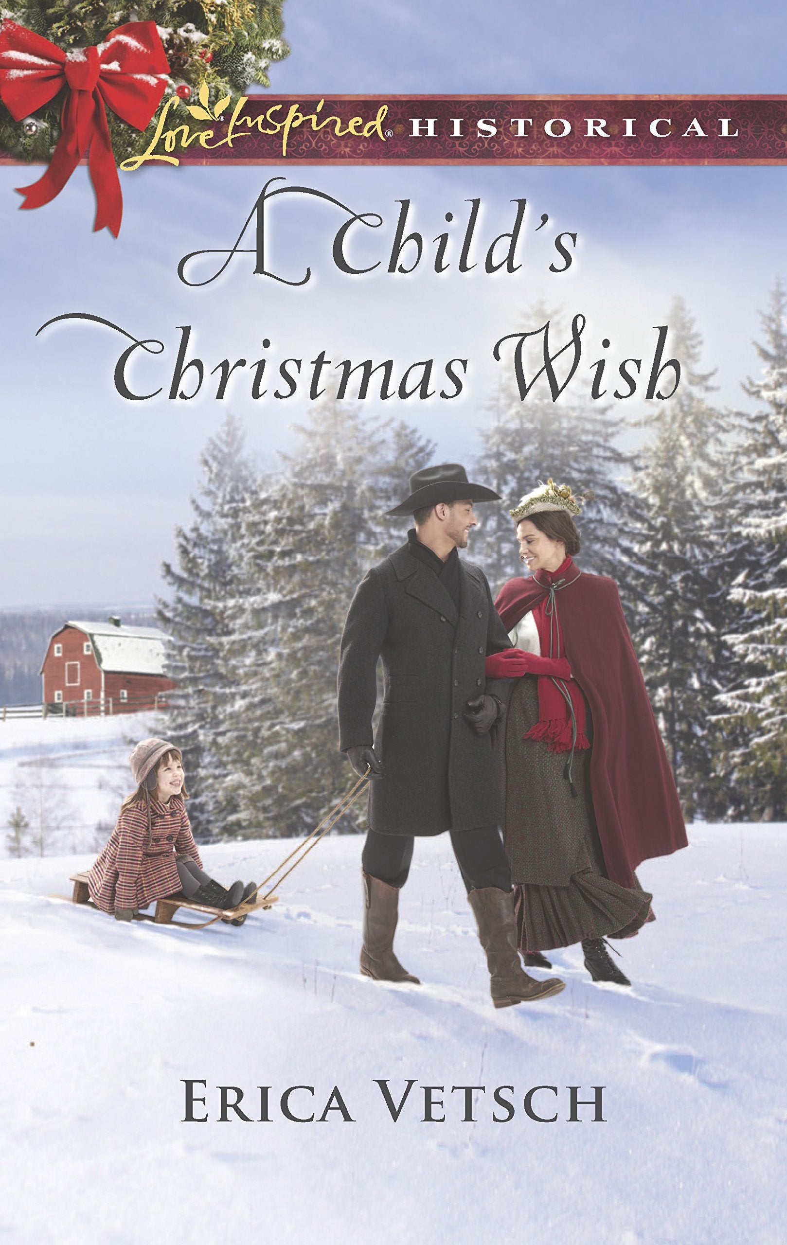 A Child's Christmas Wish (Love Inspired Historical) Historical Romance