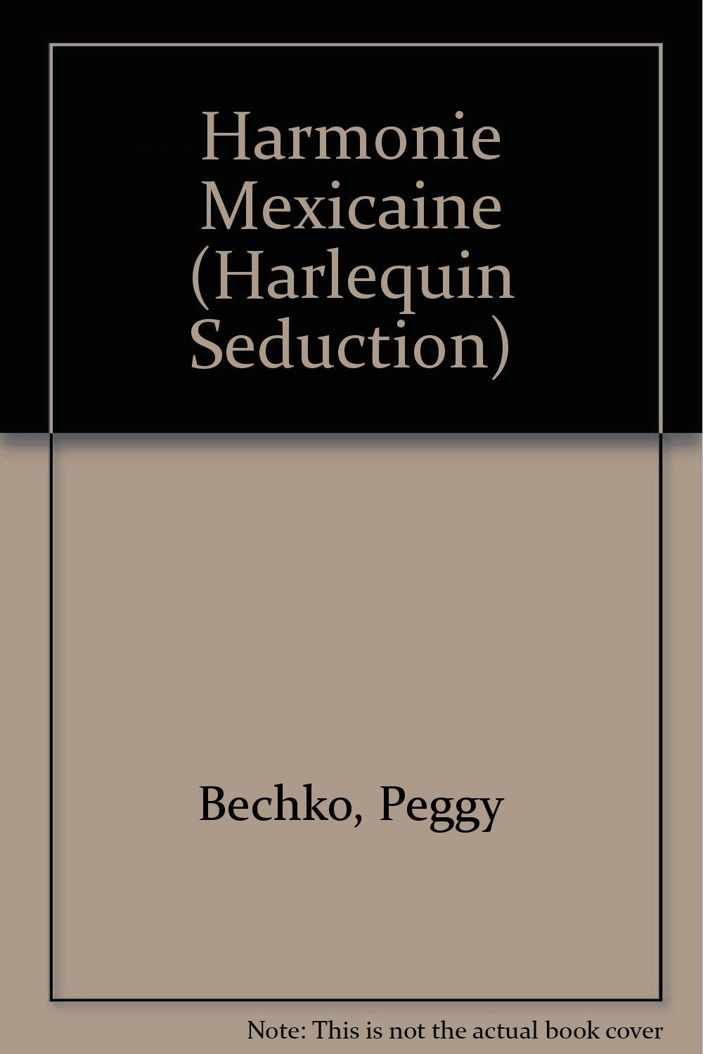 Harmonie Mexicaine (Harlequin Seduction) (French Edition) book