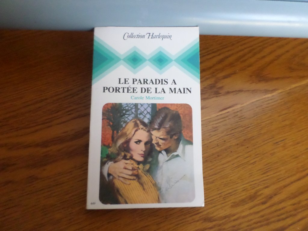 Le Paradis à portée de la main (Collection Harlequin) book