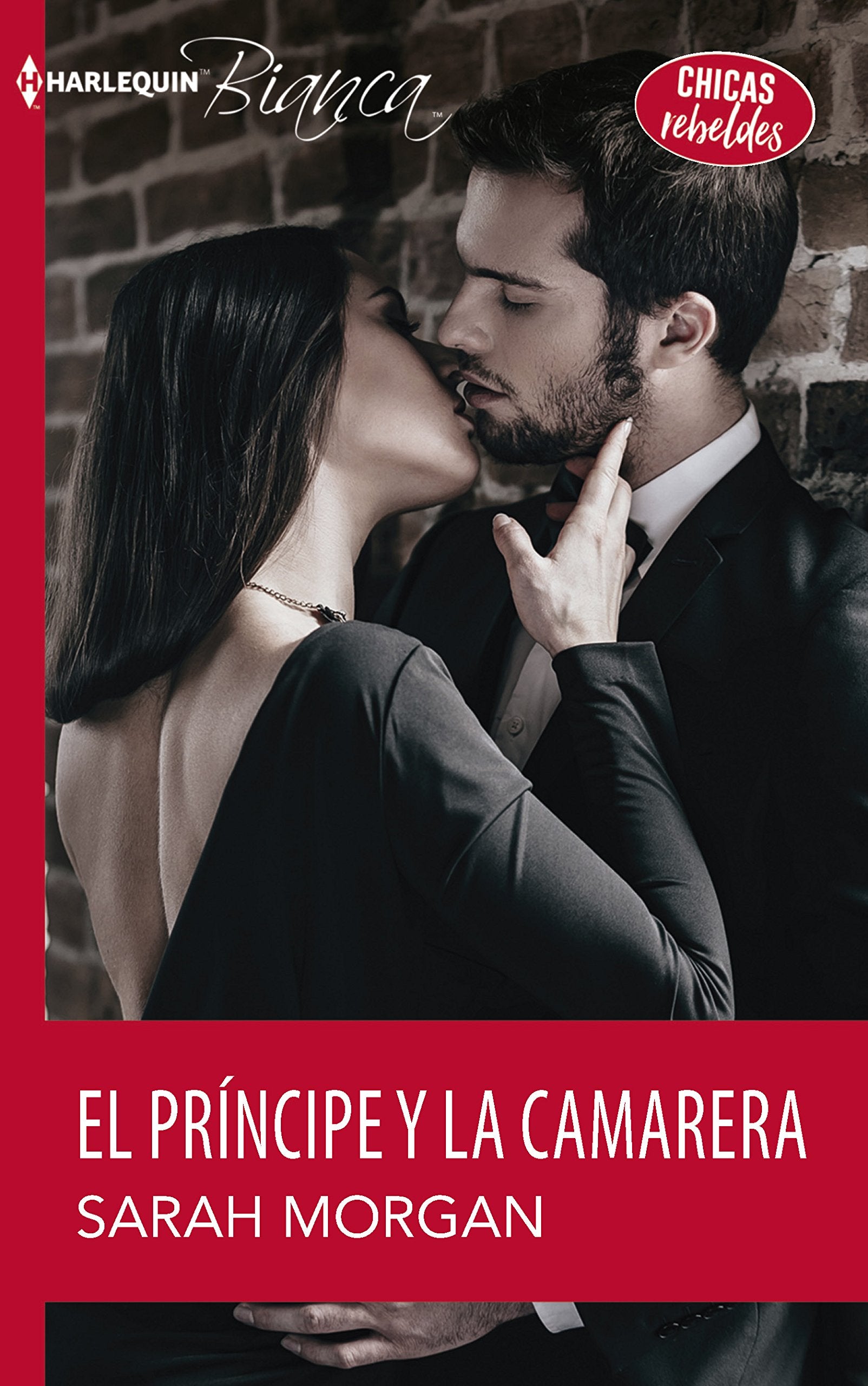 El príncipe y la camarera (Harlequin Bianca: Chicas Rebeldes, Band 1226) Contemporary literature