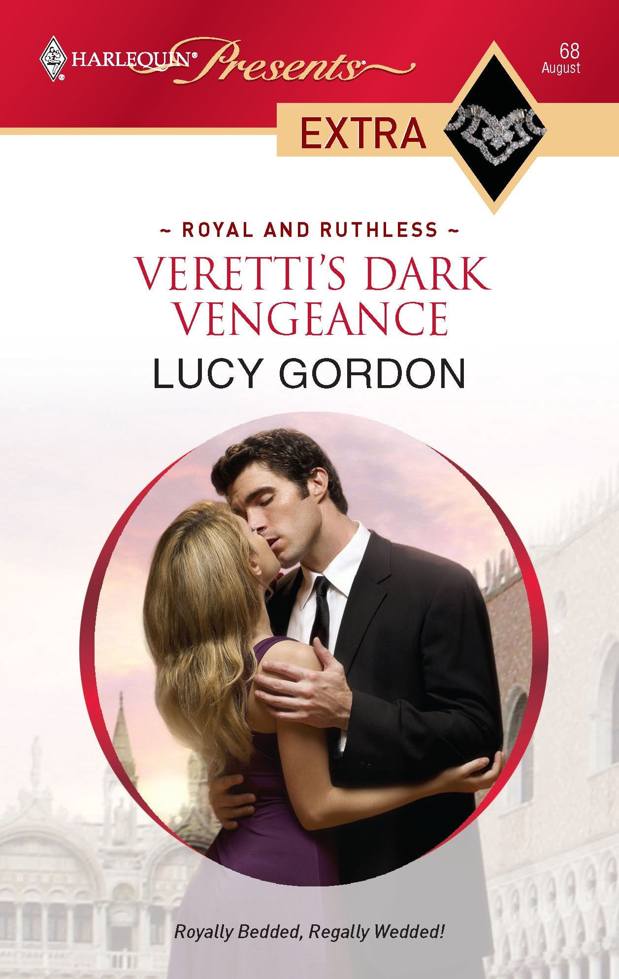 Veretti's Dark Vengeance (Royal and Ruthless, 4, Band 68) Contemporary Romance