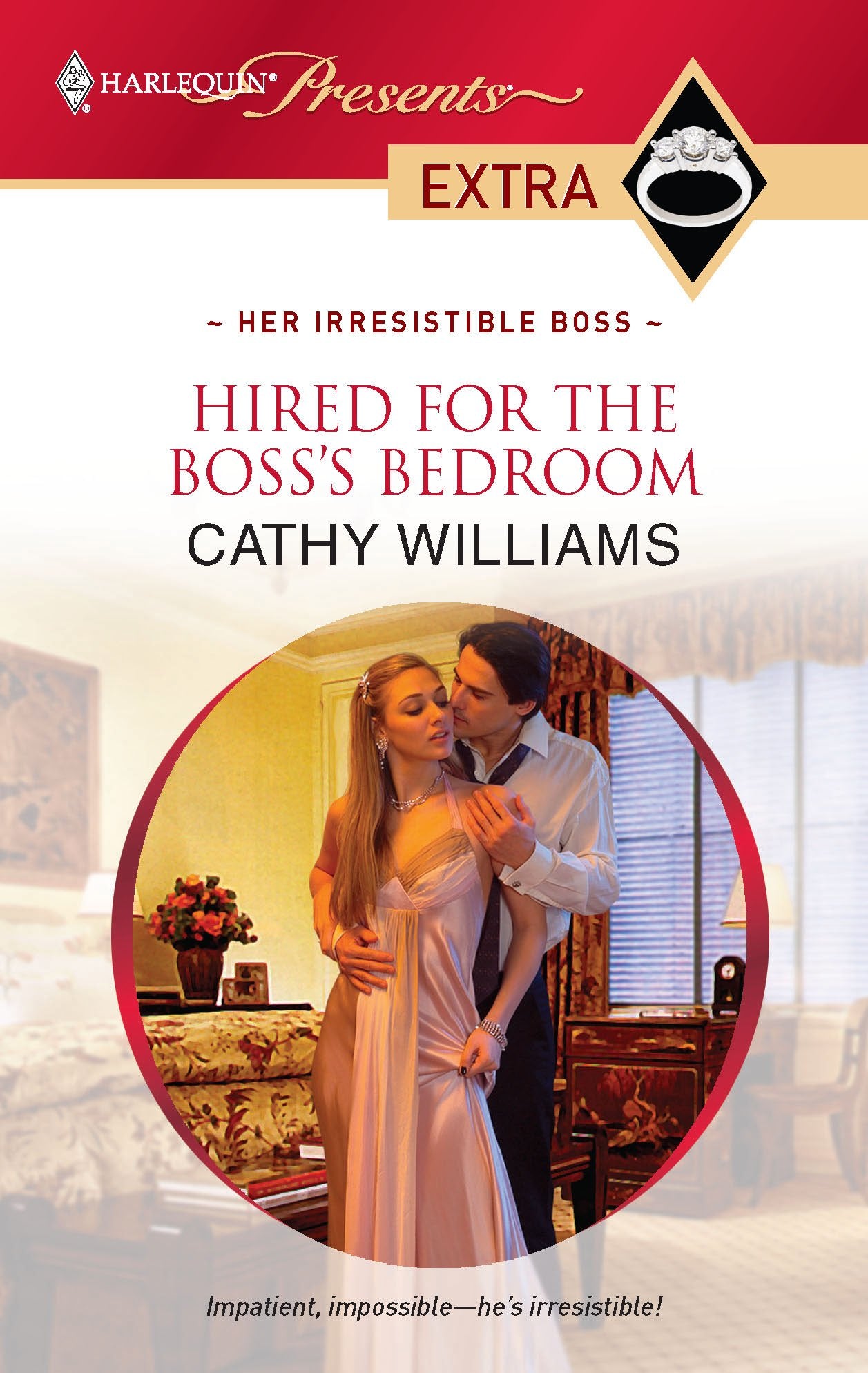 Hired for the Boss's Bedroom (Her Irresistible Boss, 1, Band 109) Contemporary Romance